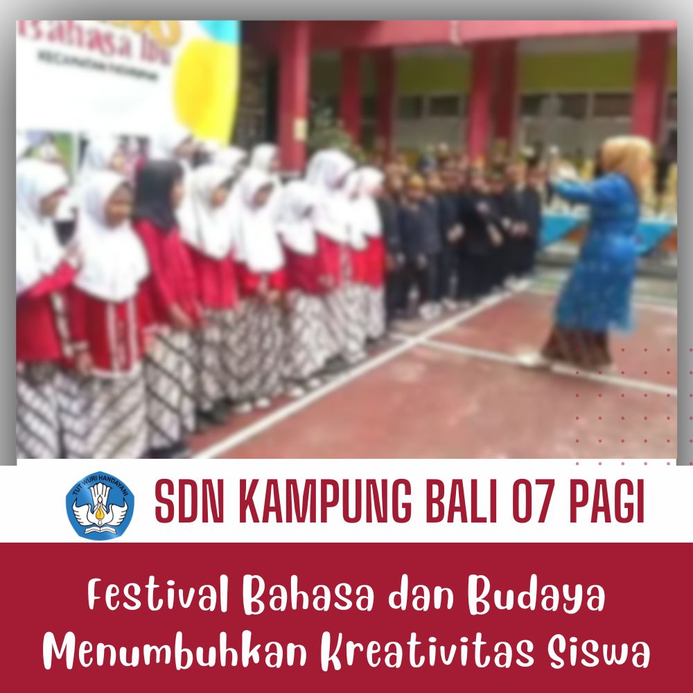 Festival Bahasa dan Budaya Menumbuhkan Kreativitas Siswa