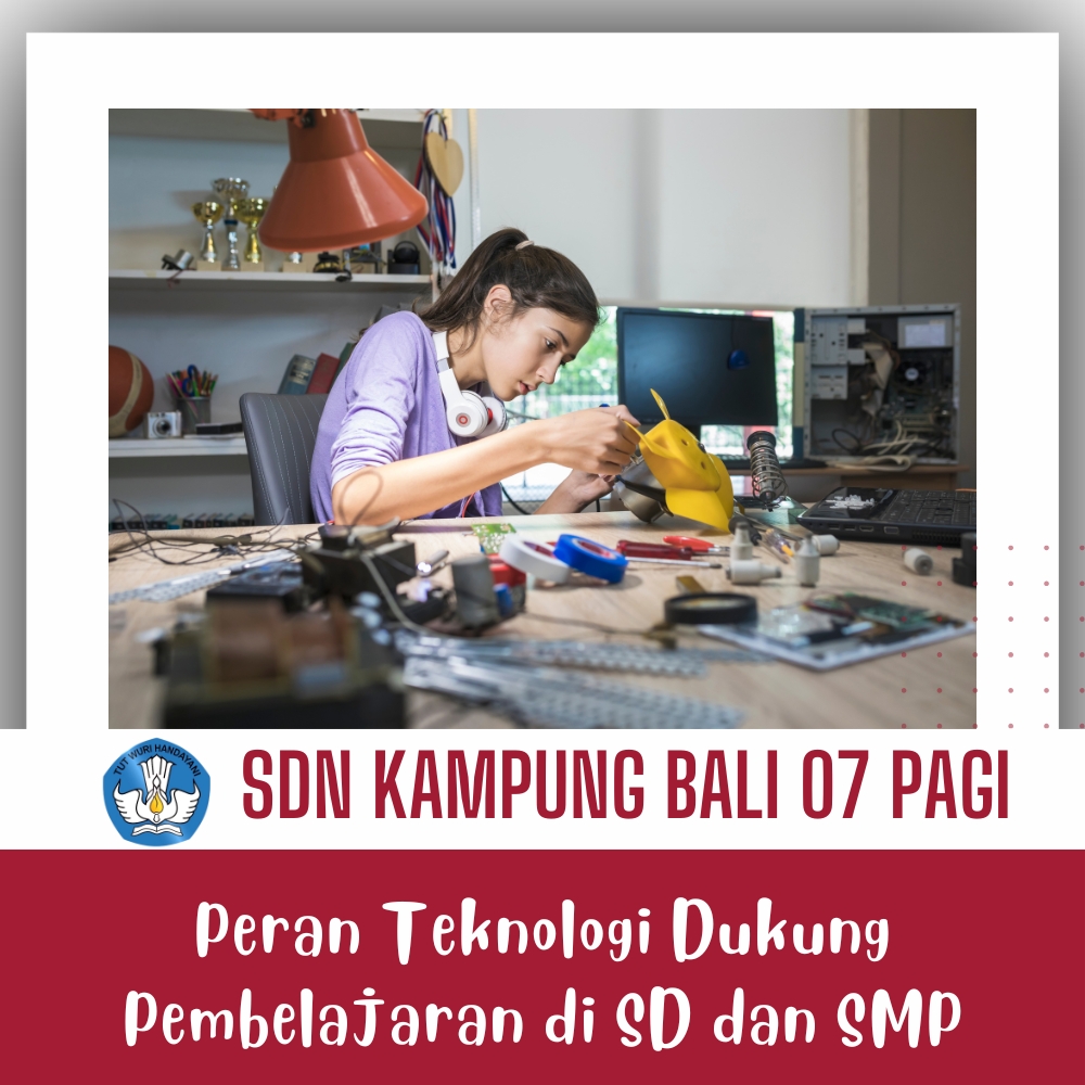Peran Teknologi Dukung Pembelajaran di SD dan SMP