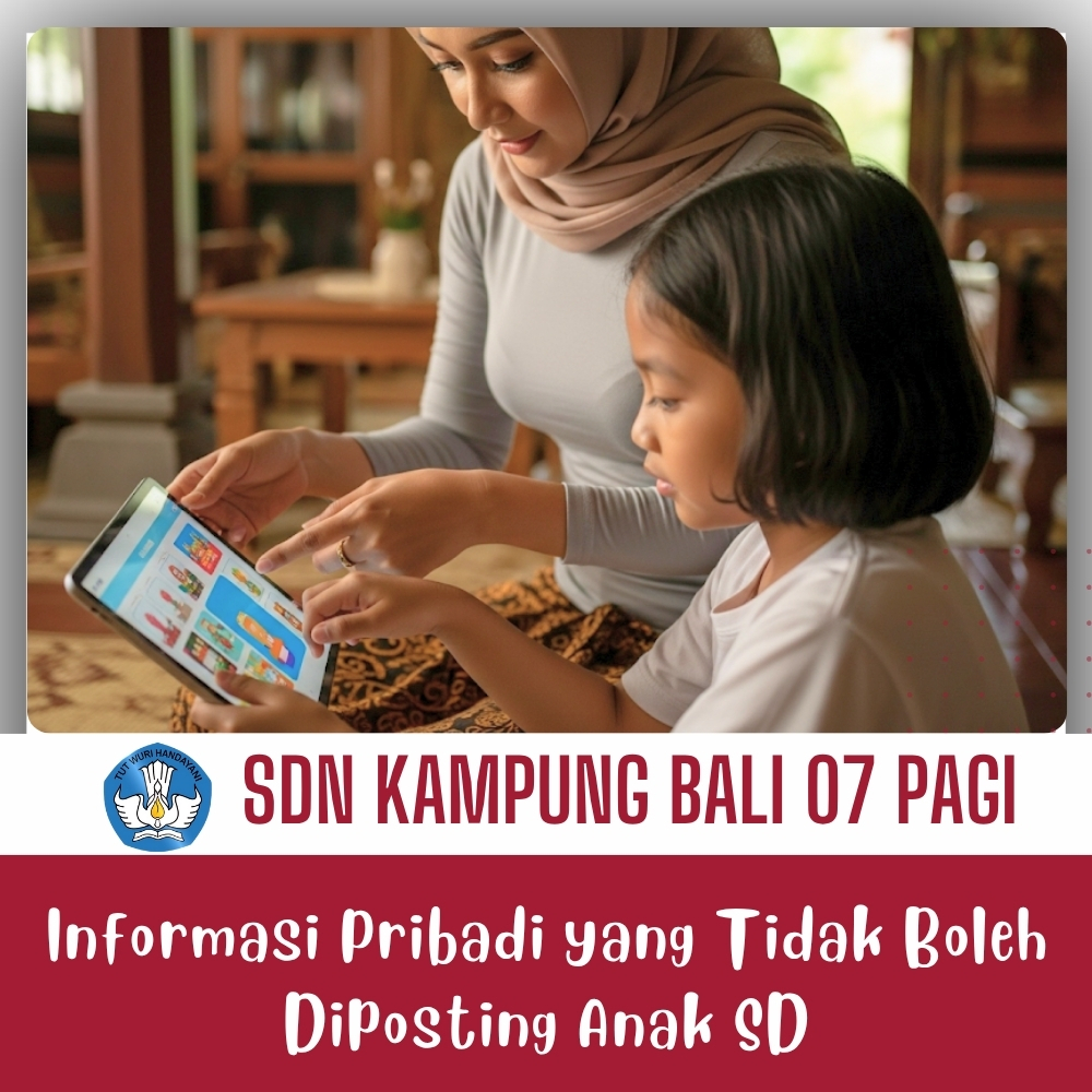 Informasi Pribadi yang Tidak Boleh Diposting Anak SD Javabetsport